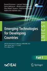 Emerging Technologies for Developing Countries : 8th EAI International Conference, AFRICATEK 2025, Tunis, Tunisia, June 11â