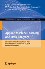 Applied Machine Learning and Data Analytics : 7th International Conference, AMLDA 2024, Shamshabad, India, December 20-21, 2024, Revised Selected Papers - Sanju Tiwari