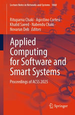 Applied Computing for Software and Smart Systems : Proceedings of ACSS 2025 - Rituparna Chaki