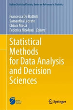 Statistical Methods for Data Analysis and Decision Sciences : Italian Statistical Society Series on Advances in Statistics - Chiara Masci