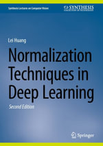 Normalization Techniques in Deep Learning : Synthesis Collection of Technology (R0) - Lei Huang