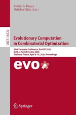 Evolutionary Computation in Combinatorial Optimization : 26th European Conference, EvoCOP 2026, Held as Part of EvoStar 2026, Toulouse, France, April 8-10, 2026, Proceedings - Martin S. Krejca