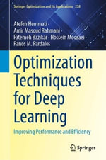 Optimization Techniques for Deep Learning : Improving Performance and Efficiency - Amir Masoud Rahmani