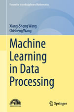 Machine Learning in Data Processing : Mathematics and Statistics (R0) - Xiang-Sheng Wang