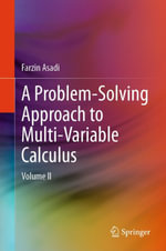 A Problem-Solving Approach to Multi-Variable Calculus : Volume II - Farzin Asadi