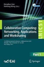 Collaborative Computing : Networking, Applications and Worksharing : 21st EAI International Conference, CollaborateCom 2025, Shanghai, China, November 15-16, 2025, Proceedings, Part I - Honghao Gao