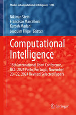 Computational Intelligence : 16th International Joint Conference, IJCCI 2024 Porto, Portugal, November 20-22, 2024 Revised Selected Papers - Niki van Stein