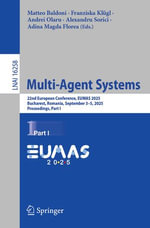 Multi-Agent Systems : 22nd European Conference, EUMAS 2025, Bucharest, Romania, September 3-5, 2025, Proceedings, Part I - Matteo Baldoni