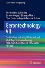 Gerontechnology VII : Contributions to the Eight International Workshop on Gerontechnology, IWoG 2025, November 28, 2025, Evora, Portugal - José Moreira