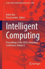 Intelligent Computing : Proceedings of the 2026 Computing Conference, Volume 2 - Kohei Arai