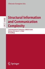 Structural Information and Communication Complexity : 33rd International Colloquium, SIROCCO 2026, Durham, UK, June 9-11, 2026, Proceedings - Chryssis Georgiou