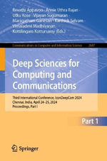 Deep Sciences for Computing and Communications : Third International Conference, IconDeepCom 2024, Chennai, India, April 24-25, 2024, Proceedings, Part I - Revathi Appavoo