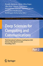 Deep Sciences for Computing and Communications : Third International Conference, IconDeepCom 2024, Chennai, India, April 24-25, 2024, Proceedings, Part II - Revathi Appavoo