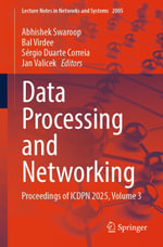 Data Processing and Networking : Proceedings of ICDPN 2025, Volume 3 - Abhishek Swaroop