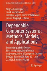 Dependable Computer Systems: Methods, Models, and Applications : Proceedings of the Twenty First International Conference on Dependability of Computer Systems DepCoS-RELCOMEX, June 29 - July 2, 2026, Brunow, Poland - Jacek Mazurkiewicz