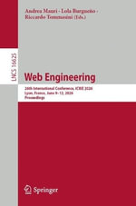 Web Engineering : 26th International Conference, ICWE 2026, Lyon, France, June 9-12, 2026, Proceedings - Andrea Mauri