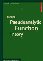 Applied Pseudoanalytic Function Theory - Vladislav V. Kravchenko