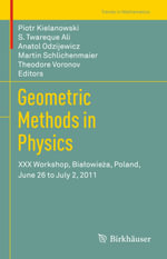 Geometric Methods in Physics : XXX Workshop, Bia?owie?a, Poland, June 26 to July 2, 2011 - Piotr Kielanowski