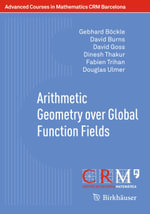 Arithmetic Geometry over Global Function Fields - Gebhard Böckle