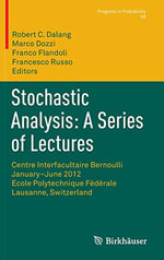 Progress in Probability : A Series of Lectures : Centre Interfacultaire Bernoulli, January-June 2012, Ecole Polytechnique F©d©rale de Lausanne, Switzerland - Robert C. Dalang