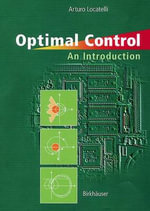 Optimal Control : An Introduction - Arturo Locatelli