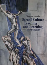 Second Culture Teaching and Learning : An Introduction - Thomas Szende