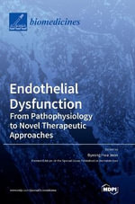Endothelial Dysfunction : From Pathophysiology to Novel Therapeutic Approaches: From Pathophysiology to Novel Therapeutic Approaches - Byeong Hwa Jeon