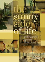 The Sunny Side of Life : Winter gardens, Sunrooms, Greenhouses - Braun