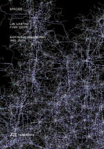 Spaces : Lin Labfac Finn Geipel. Architecture and Urbanism 1985 - 2025 - CAROLIN MILLER