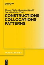 Constructions Collocations Patterns : Trends in Linguistics. Studies and Monographs [TiLSM] - Hans-Jorg Schmid