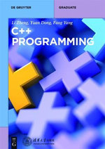 C++ Programming : De Gruyter Textbook - Yuan Dong