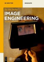 Image Processing : De Gruyter Textbook - Yujin Zhang Tsinghua University Press