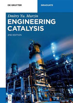 Engineering Catalysis : De Gruyter Textbook - Dmitry Yu. Murzin