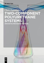Two-Component Polyurethane Systems : Innovative Processing Methods - Chris Defonseka