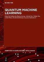 Quantum Machine Learning : Frontiers in Computational Intelligence - Ashish Mani