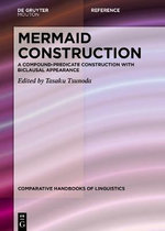 Mermaid Construction : A Compound-Predicate Construction with Biclausal Appearance - Tasaku Tsunoda