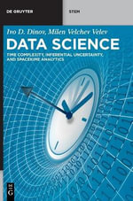 Data Science : Time Complexity, Inferential Uncertainty, and Spacekime Analytics - Ivo D. Dinov
