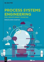 Process Systems Engineering : For a Smooth Energy Transition - Edwin Zondervan