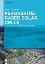 Perovskite-Based Solar Cells : From Fundamentals to Tandem Devices - Saida Laalioui