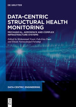 Data-Centric Engineering : Mechanical, Aerospace and Complex Infrastructure Systems - Ehsan Noroozinejad Farsangi