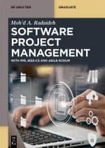 Software Project Management : With PMI, IEEE-CS, and Agile-SCRUM - Mohd A. Radaideh