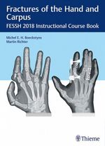 Fractures of the Hand and Carpus : FESSH 2018 Instructional Course Book - Martin Richter