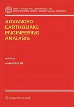 Advanced Earthquake Engineering Analysis : Cism International Centre for Mechanical Sciences, Courses and Lectures - Alain Pecker