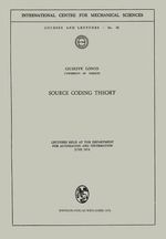 Source Coding Theory : Lectures Held at the Department for Automation and Information June 1970 - Giuseppe Longo
