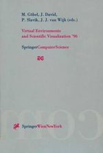 Virtual Environments and Scientific Visualization '96 : Proceedings of the Eurographics Workshops in Monte Carlo, Monaco, February 19-20, 1996 and in Prague, Czech Republic, April 23-25, 1996 - Martin GÃ¶bel