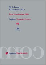 Data Visualization 2000 : Proceedings of the Joint Eurographics and IEEE TCVG Symposium on Visualization in Amsterdam, The Netherlands, May 29-31, 2000 - W. de Leeuw