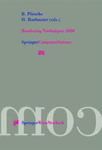 Rendering Techniques 2000 : Proceedings of the Eurographics Workshop in Brno, Czech Republic, June 26-28, 2000 - B. Peroche