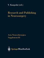 Research and Publishing in Neurosurgery : ACTA NEUROCHIRURGICA SUPPLEMENTUM - YÃ¼cel Kanpolat