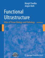 Functional Ultrastructure : Atlas of Tissue Biology and Pathology - Margit Pavelka