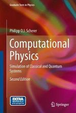Computational Physics : Simulation of Classical and Quantum Systems - Philipp Scherer